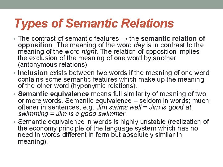 Types of Semantic Relations • The contrast of semantic features → the semantic relation