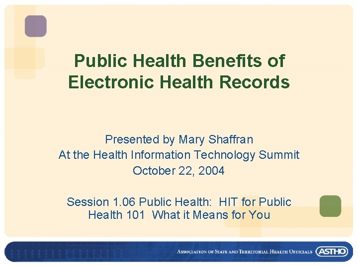 Public Health Benefits of Electronic Health Records Presented by Mary Shaffran At the Health