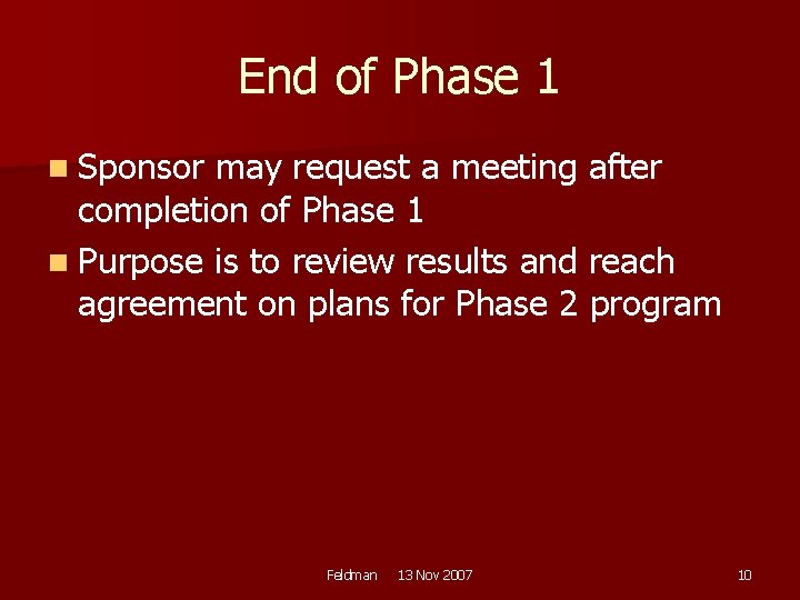 End of Phase 1 n Sponsor may request a meeting after completion of Phase