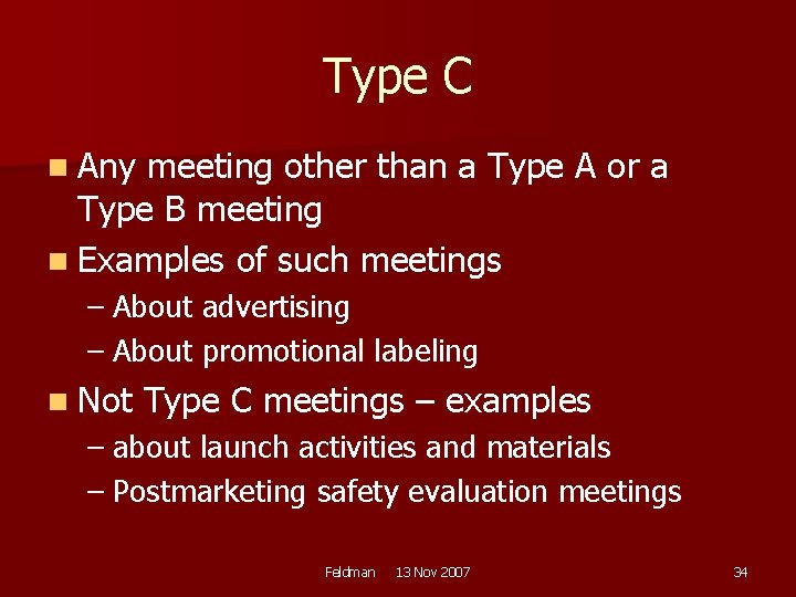 Type C n Any meeting other than a Type A or a Type B