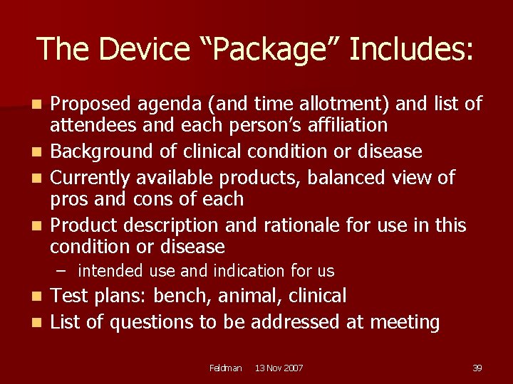 The Device “Package” Includes: Proposed agenda (and time allotment) and list of attendees and