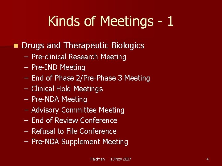 Kinds of Meetings - 1 n Drugs and Therapeutic Biologics – – – –