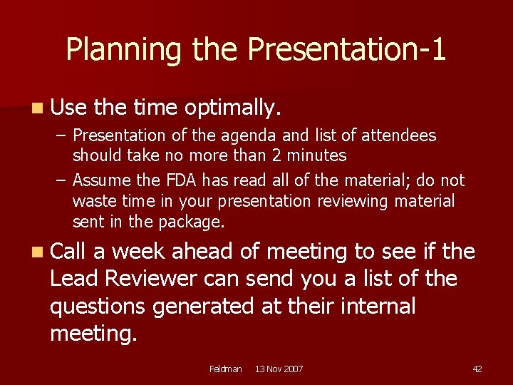 Planning the Presentation-1 n Use the time optimally. – Presentation of the agenda and