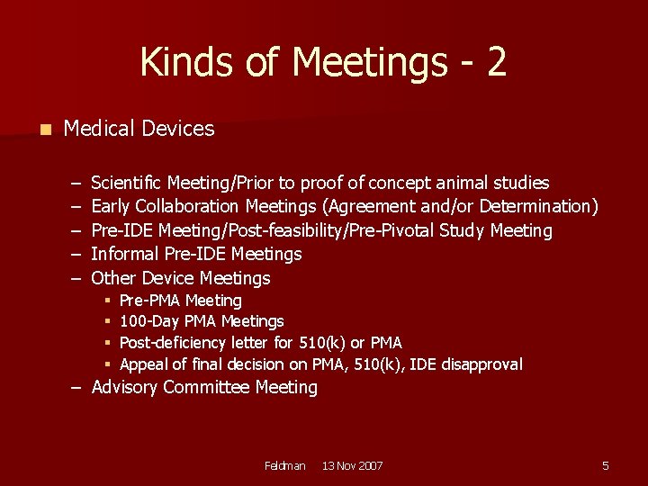 Kinds of Meetings - 2 n Medical Devices – – – Scientific Meeting/Prior to