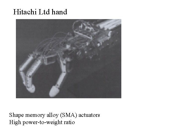 Hitachi Ltd hand Shape memory alloy (SMA) actuators High power-to-weight ratio 