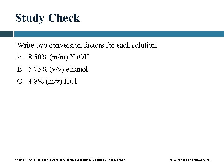 Study Check Write two conversion factors for each solution. A. 8. 50% (m/m) Na.
