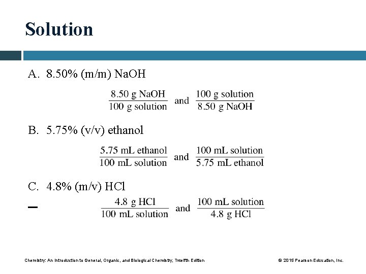 Solution A. 8. 50% (m/m) Na. OH B. 5. 75% (v/v) ethanol C. 4.