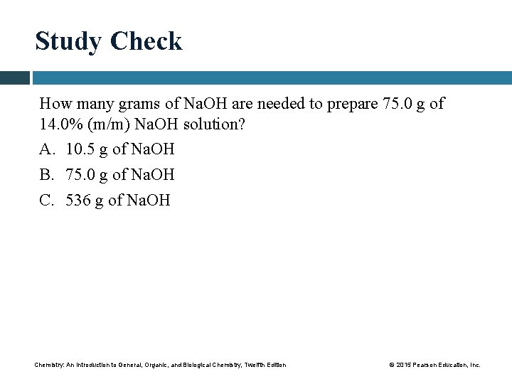 Study Check How many grams of Na. OH are needed to prepare 75. 0
