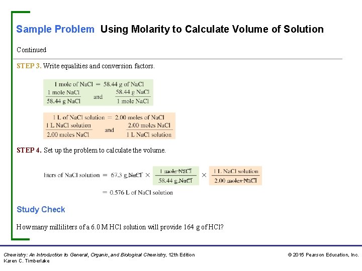 Sample Problem Using Molarity to Calculate Volume of Solution Continued STEP 3. Write equalities