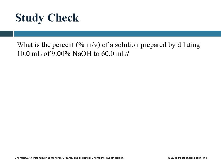 Study Check What is the percent (% m/v) of a solution prepared by diluting