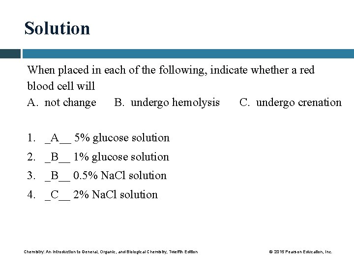 Solution When placed in each of the following, indicate whether a red blood cell