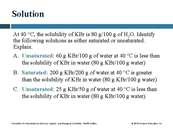 Solution At 40 °C, the solubility of KBr is 80 g/100 g of H