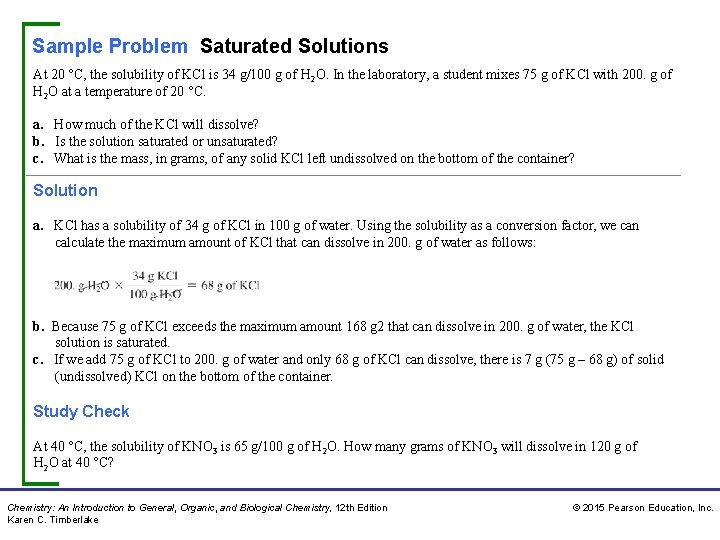 Sample Problem Saturated Solutions At 20 °C, the solubility of KCl is 34 g/100
