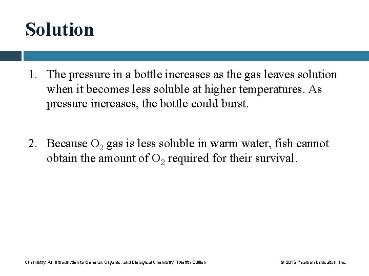 Solution 1. The pressure in a bottle increases as the gas leaves solution when