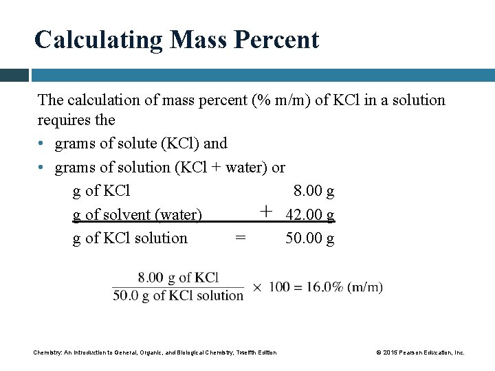 Calculating Mass Percent The calculation of mass percent (% m/m) of KCl in a