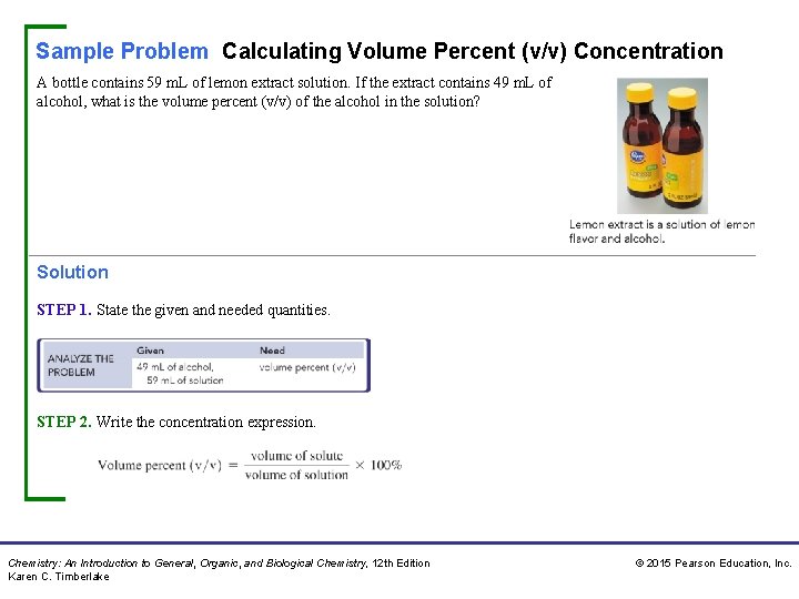 Sample Problem Calculating Volume Percent (v/v) Concentration A bottle contains 59 m. L of