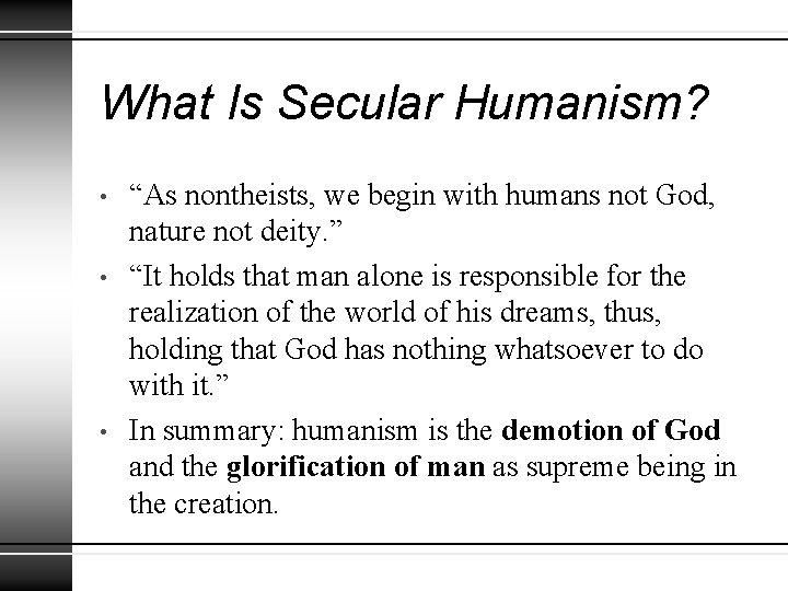 What Is Secular Humanism? • • • “As nontheists, we begin with humans not What Is Secular Humanism? • • • “As nontheists, we begin with humans not
