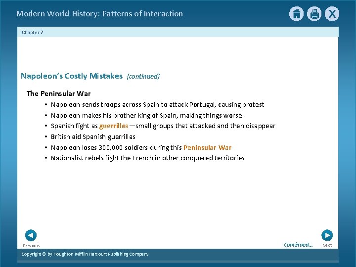 Modern World History: Patterns of Interaction Chapter 7 Napoleon‘s Costly Mistakes {continued} The Peninsular