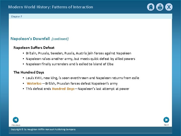 Modern World History: Patterns of Interaction Chapter 7 Napoleon‘s Downfall {continued} Napoleon Suffers Defeat