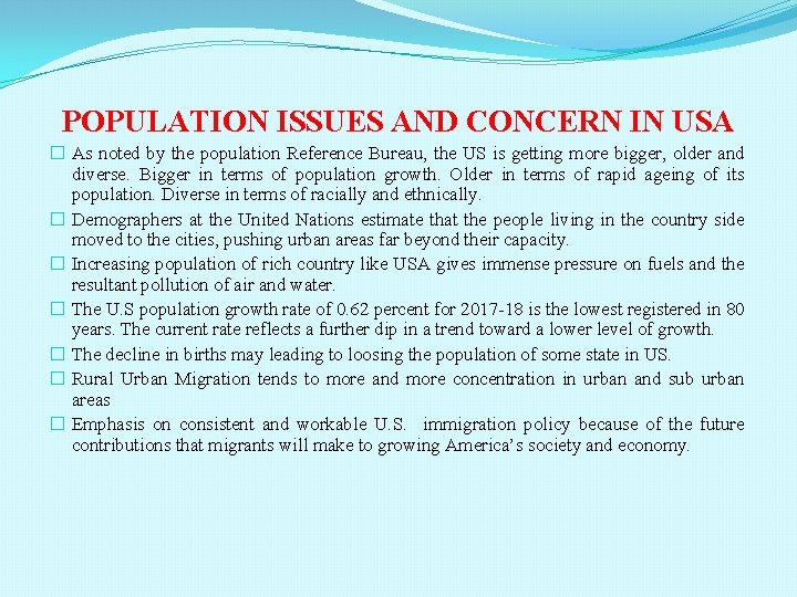 POPULATION ISSUES AND CONCERN IN USA � As noted by the population Reference Bureau,