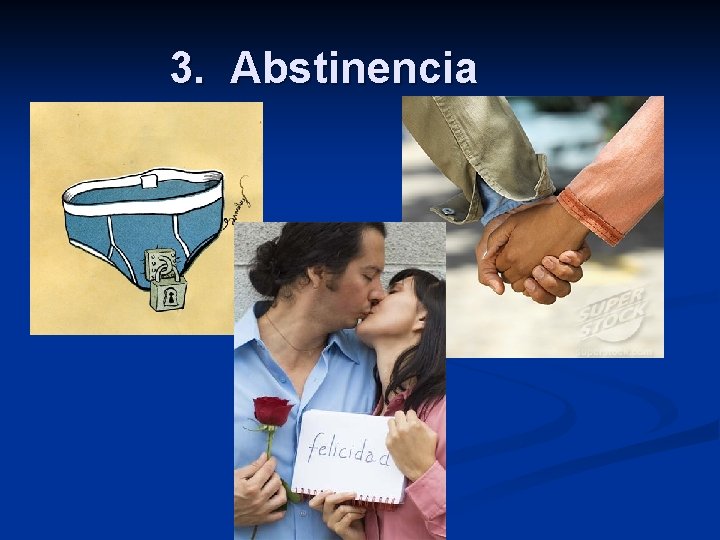 3. Abstinencia 