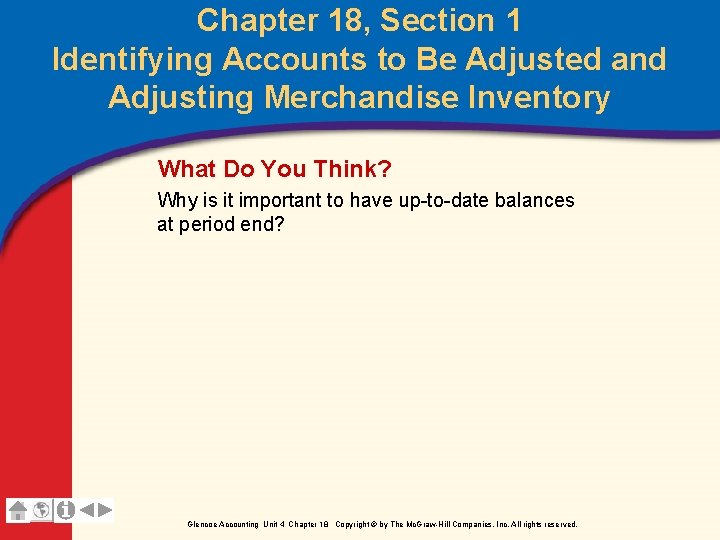 Chapter 18, Section 1 Identifying Accounts to Be Adjusted and Adjusting Merchandise Inventory What
