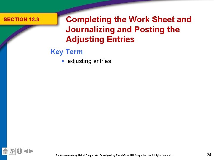 SECTION 18. 3 Completing the Work Sheet and Journalizing and Posting the Adjusting Entries