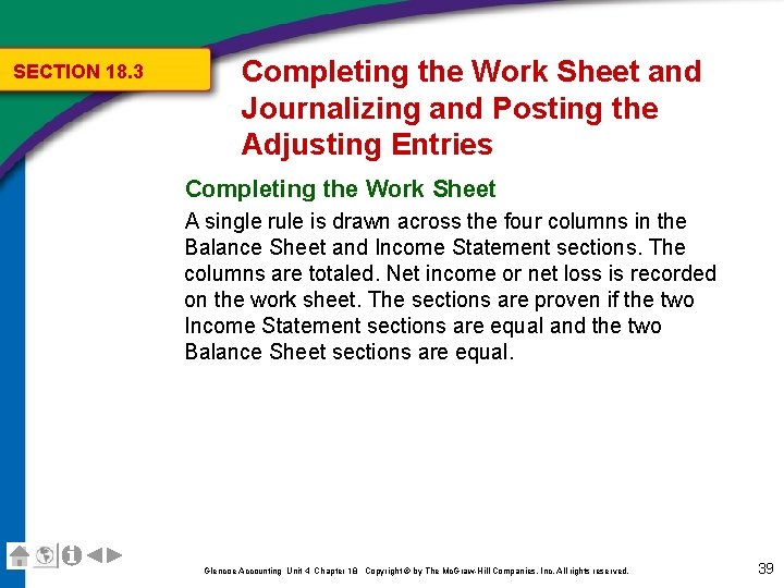 SECTION 18. 3 Completing the Work Sheet and Journalizing and Posting the Adjusting Entries