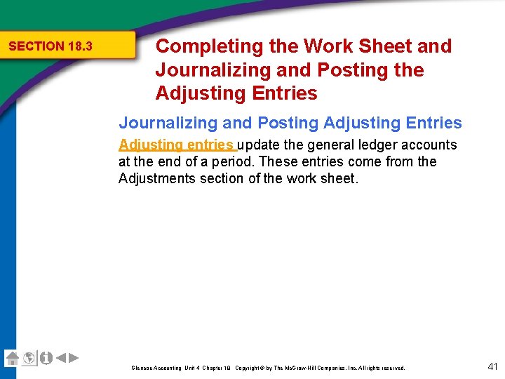 SECTION 18. 3 Completing the Work Sheet and Journalizing and Posting the Adjusting Entries