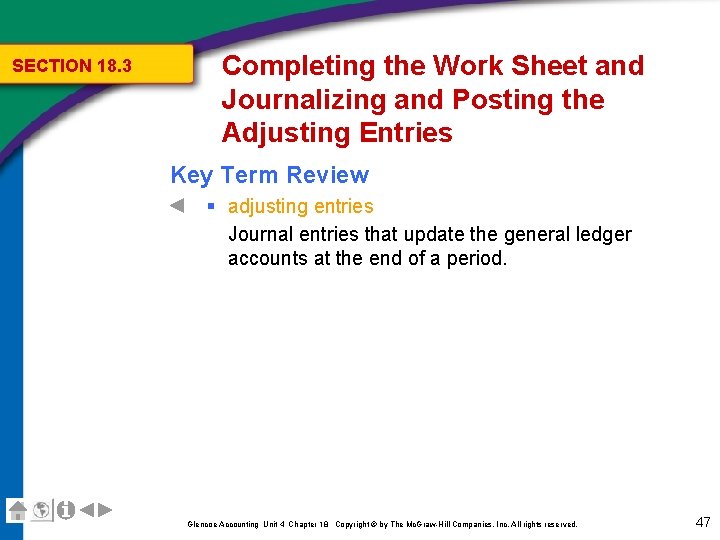 SECTION 18. 3 Completing the Work Sheet and Journalizing and Posting the Adjusting Entries
