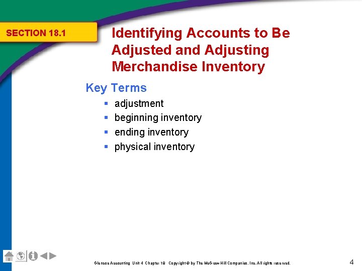 Identifying Accounts to Be Adjusted and Adjusting Merchandise Inventory SECTION 18. 1 Key Terms