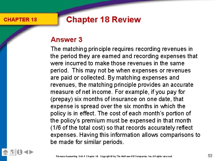 CHAPTER 18 Chapter 18 Review Answer 3 The matching principle requires recording revenues in