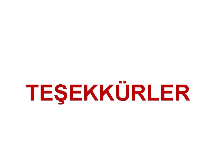 TEŞEKKÜRLER 