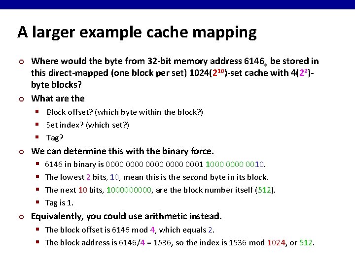 A larger example cache mapping ¢ ¢ Where would the byte from 32 -bit