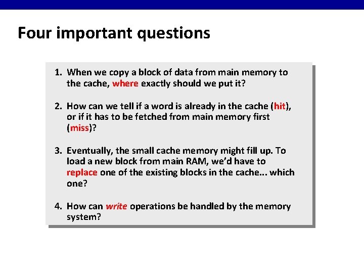 Four important questions 1. When we copy a block of data from main memory