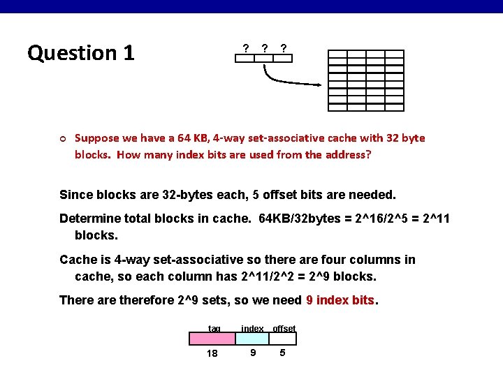 Question 1 ¢ ? ? ? Suppose we have a 64 KB, 4 -way