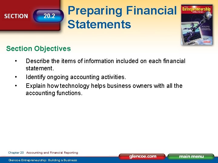 SECTION 20. 2 Preparing Financial Statements Section Objectives • • • Describe the items