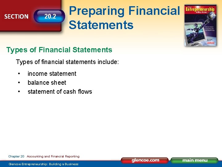 SECTION 20. 2 Preparing Financial Statements Types of financial statements include: • • •