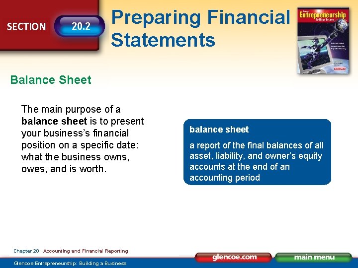 SECTION 20. 2 Preparing Financial Statements Balance Sheet The main purpose of a balance