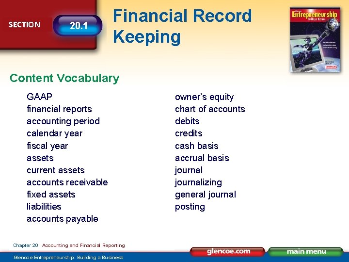 SECTION 20. 1 Financial Record Keeping Content Vocabulary GAAP financial reports accounting period calendar