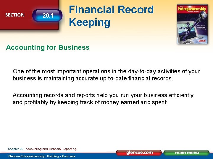 SECTION 20. 1 Financial Record Keeping Accounting for Business One of the most important