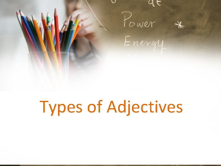 Types of Adjectives 