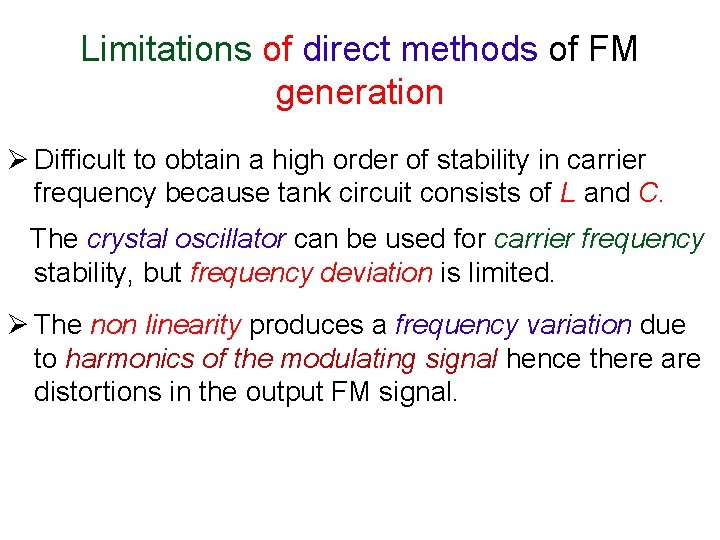 Limitations of direct methods of FM generation Ø Difficult to obtain a high order