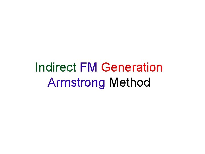 Indirect FM Generation Armstrong Method 