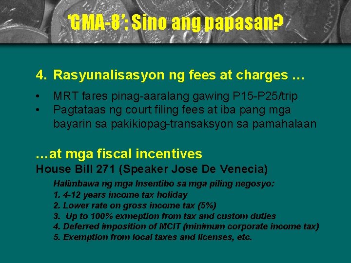 ‘GMA-8’: Sino ang papasan? 4. Rasyunalisasyon ng fees at charges … • • MRT