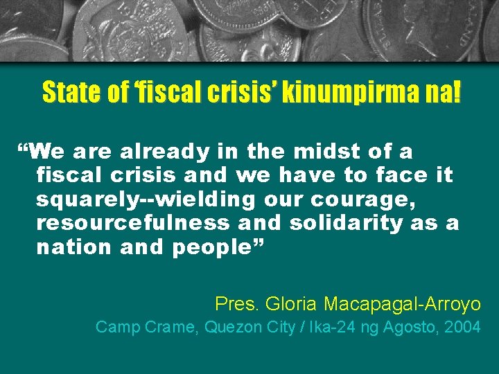 State of ‘fiscal crisis’ kinumpirma na! “We are already in the midst of a