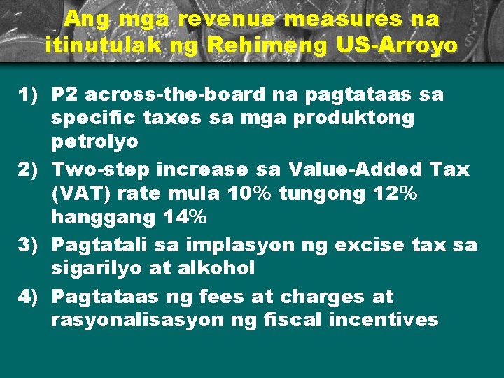 Ang mga revenue measures na itinutulak ng Rehimeng US-Arroyo 1) P 2 across-the-board na