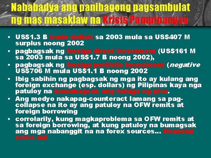 Nababadya ang panibagong pagsambulat ng masaklaw na Krisis Pampinanysa • US$1. 3 B trade