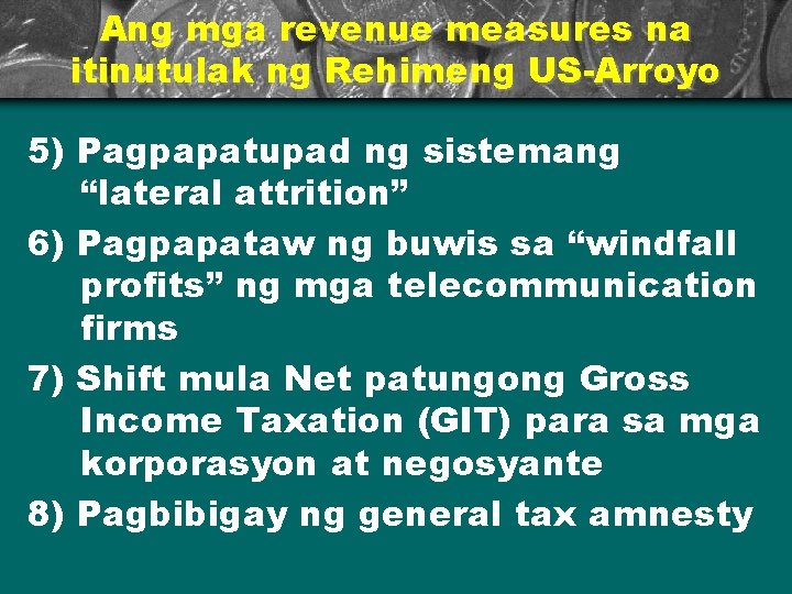 Ang mga revenue measures na itinutulak ng Rehimeng US-Arroyo 5) Pagpapatupad ng sistemang “lateral