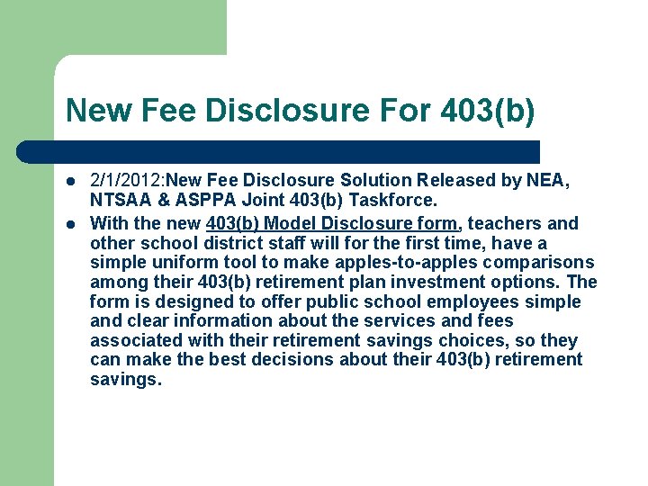 New Fee Disclosure For 403(b) l l 2/1/2012: New Fee Disclosure Solution Released by
